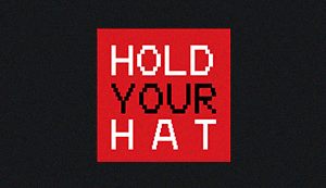 Hold Your Hat